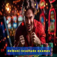 delboni resultado exames